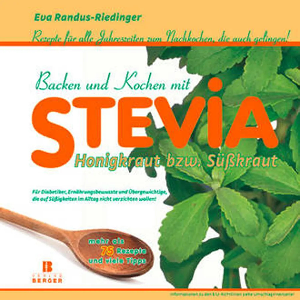 Backen und Kochen mit Stevia,ISBN 3-85028-512